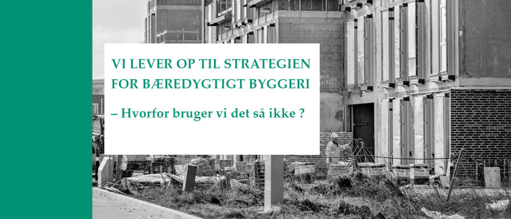 Vi lever op til strategien for bæredygtigt byggeri - holdbar
