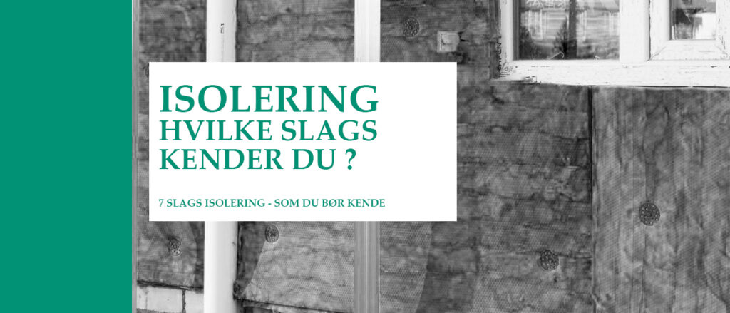 Isolering - hvilke slags kender du ? - Holdbar